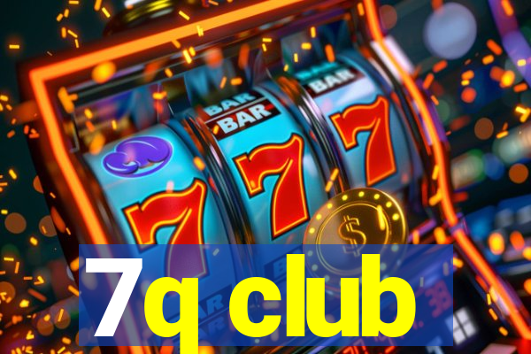 7q club